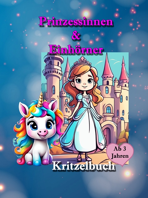 Kritzelbuch Prinzessinnen & Einhörner von Peggy Liebenow Kritzelbuch Prinzessinnen & Einhörner von Peggy Liebenow